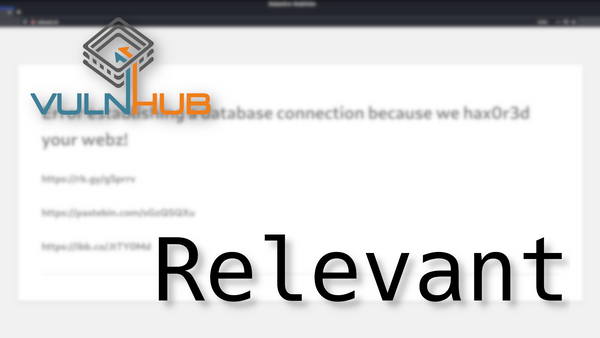 Hacking Homework: VulnHub/Relevant